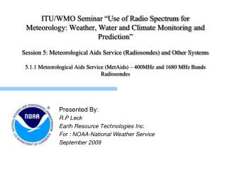 Presented By: R.P Leck Earth Resource Technologies Inc. For : NOAA-National Weather Service