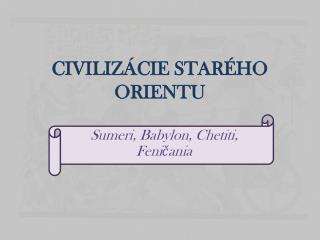 CIVILIZÁCIE STARÉHO ORIENTU