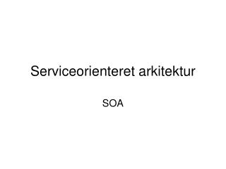 Serviceorienteret arkitektur