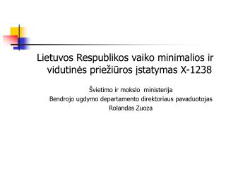 Lietuvos Respublikos vaiko minimalios ir vidutinės priežiūros įstatymas X-1238