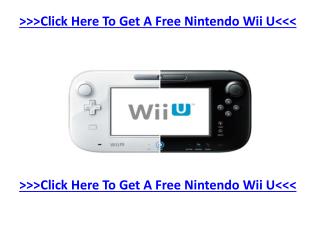 Get Your Hands On Your Cost-free Nintendo Wii U System Right