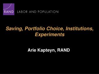 Saving, Portfolio Choice, Institutions, Experiments