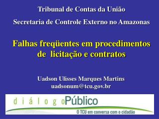 Falhas freqüentes em procedimentos de licitação e contratos