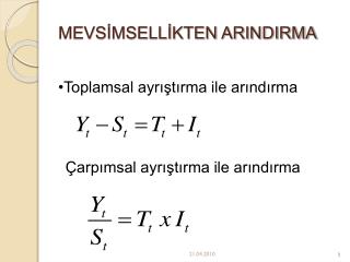 MEVSİMSELLİKTEN ARINDIRMA