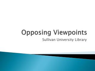 Opposing Viewpoints