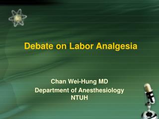 Debate on Labor Analgesia