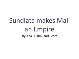 Sundiata makes Mali an Empire