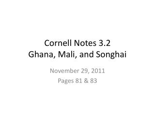 Cornell Notes 3.2 Ghana, Mali, and Songhai