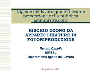 L’igiene del lavoro quale rilevante prevenzione nella pubblica amministrazione