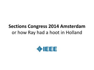 Sections Congress 2014 Amsterdam or how Ray had a hoot in Holland