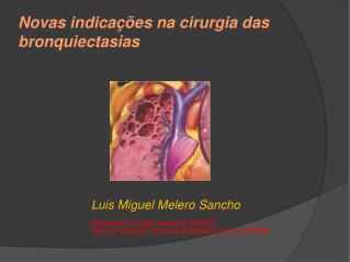 Novas indicações na cirurgia das bronquiectasias