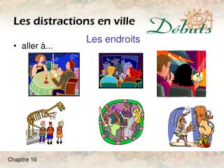 Les distractions en ville