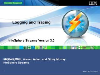 Logging and Tracing InfoSphere Streams Version 3.0