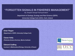 “ Forgotten signals in fisheries management ”