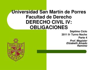 Universidad San Martín de Porres Facultad de Derecho DERECHO CIVIL IV: OBLIGACIONES