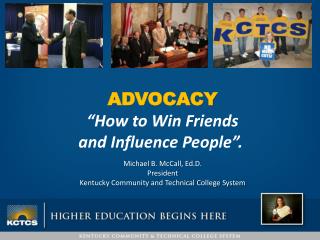 ADVOCACY “How to Win Friends and Influence People”. 