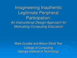 Mark Guzdial and Allison Elliott Tew College of Computing Georgia Institute of Technology