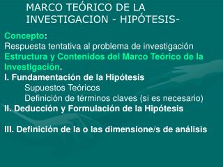 Concepto : Respuesta tentativa al problema de investigación