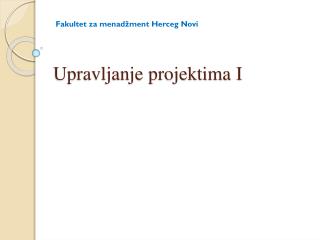 Upravljanje projektima I