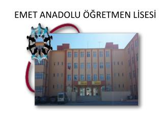 EMET ANADOLU ÖĞRETMEN LİSESİ