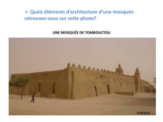 UNE MOSQUÉE DE TOMBOUCTOU