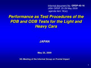 Performance as Test Procedures of the PDB and ODB Tests for the Light and Heavy Cars