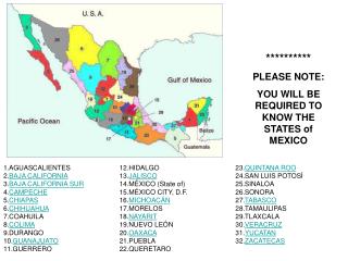********** PLEASE NOTE: YOU WILL BE REQUIRED TO KNOW THE STATES of MEXICO