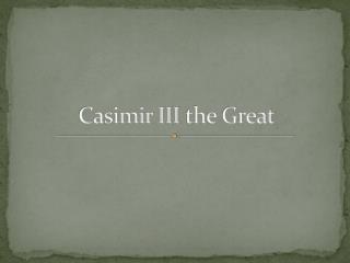 Casimir III the Great