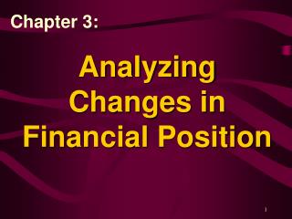 Analyzing Changes in Financial Position