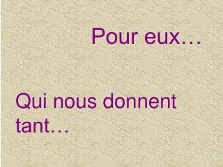 Pour eux…