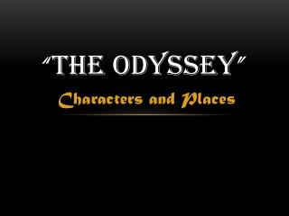 “ The Odyssey ”