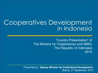Cooperatives Development in Indonesia “Country Presentation” of