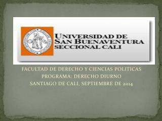 FACULTAD DE DERECHO Y CIENCIAS POLITICAS PROGRAMA: DERECHO DIURNO