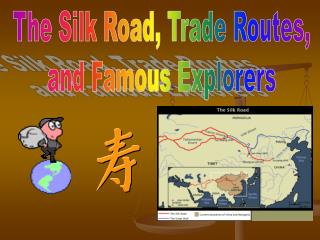 The Silk Road, Trade Routes, and Famous Explorers