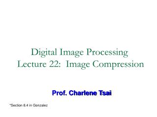 Digital Image Processing Lecture 22: Image Compression