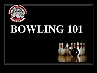 BOWLING 101