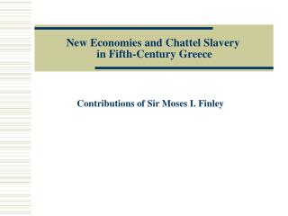 New Economies and Chattel Slavery in Fifth-Century Greece