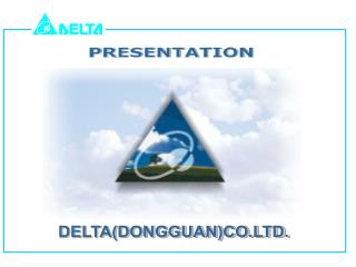 DELTA(DONGGUAN)CO.LTD.