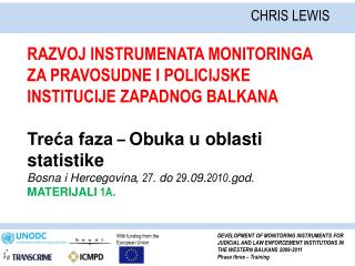 RAZVOJ INSTRUMENATA MONITORINGA ZA PRAVOSUDNE I POLICIJSKE INSTITUCIJE ZAPADNOG BALKANA