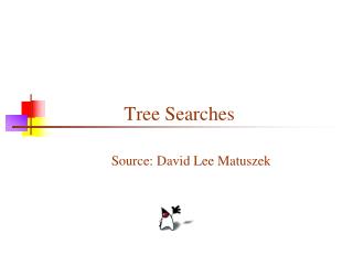 Tree Searches