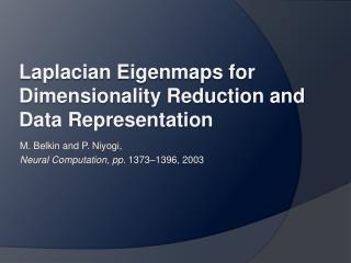 Laplacian Eigenmaps for Dimensionality Reduction and Data Representation