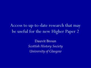 Access to up-to-date research that may be useful for the new Higher Paper 2