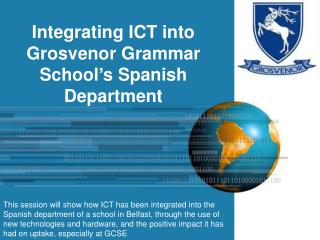 Integrating ICT into Grosvenor Grammar School’s Spanish Department