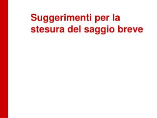 Suggerimenti per la stesura del saggio breve