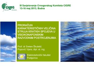 III Savjetovanje Crnogorskog Komiteta CIGRE 13-16 maj 2013, Budva