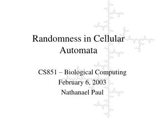 CS851 – Biological Computing February 6, 2003 Nathanael Paul