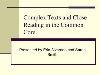 Complex Texts and Close Reading in the Common Core