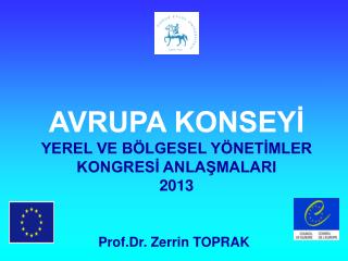 AVRUPA KONSEYİ YEREL VE BÖLGESEL YÖNETİMLER KONGRESİ ANLAŞMALARI 2013