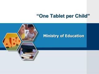 “One Tablet per Child”