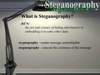 Steganography